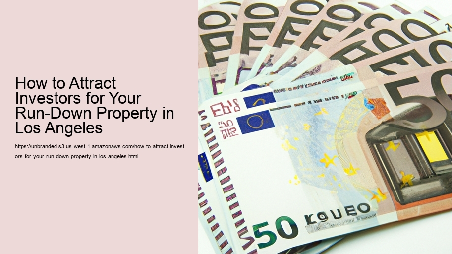 How to Attract Investors for Your Run-Down Property in Los Angeles