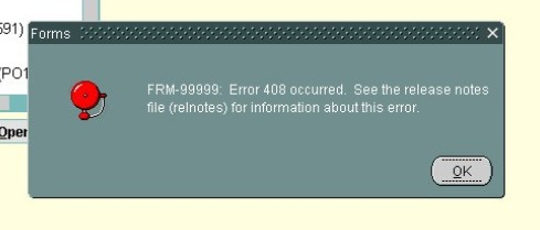 FRM-99999: Error 408 occurred. See the release notes file